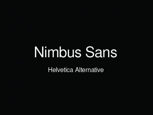 Helvetica Alternative Font – Nimbus Sans