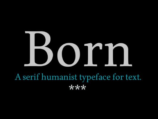 Born Regular is a serif typeface